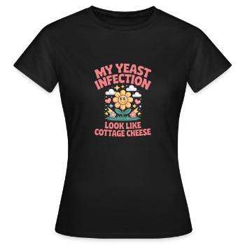 Mon infection à levures ressemble à du fromage cottage - T-shirt Femme - noir - Devant - AI Model Female 172 dark (172cm)