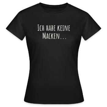 Lustiger Spruch - Ich habe keine  Macken - Frauen T-Shirt - Schwarz - Vorne - AI Model Female 172 dark (172cm)