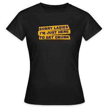 Entschuldigung, meine Damen, ich bin nur hier, um mich zu betrinken, Spiritosa. - Frauen T-Shirt - Schwarz - Vorne - AI Model Female 172 dark (172cm)