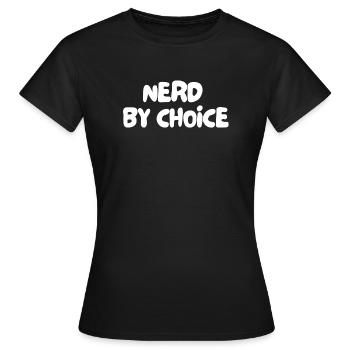 nerd par choix - T-shirt Femme - noir - Devant - AI Model Female 172 dark (172cm)