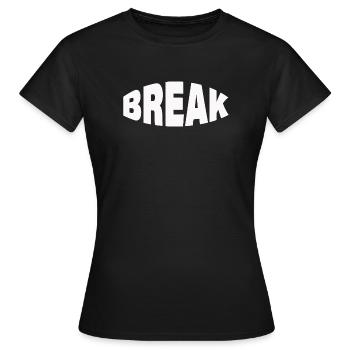 BREAK - Frauen T-Shirt - Schwarz - Vorne - AI Model Female 172 dark (172cm)