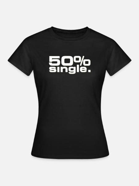 50 % Single - Frauen T-Shirt - Schwarz