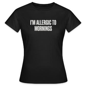 Vintage I’m Allergic To Mornings - T-shirt Femme - noir - Devant - AI Model Female 172 dark (172cm)