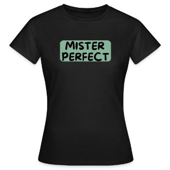 Mister Perfect - Frauen T-Shirt - Schwarz - Vorne - AI Model Female 172 dark (172cm)