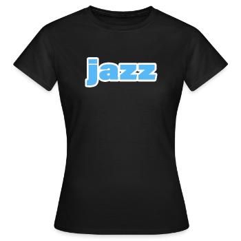 Jazz - Women's T-Shirt - black - Front - AI Model Female 172 dark (172cm)