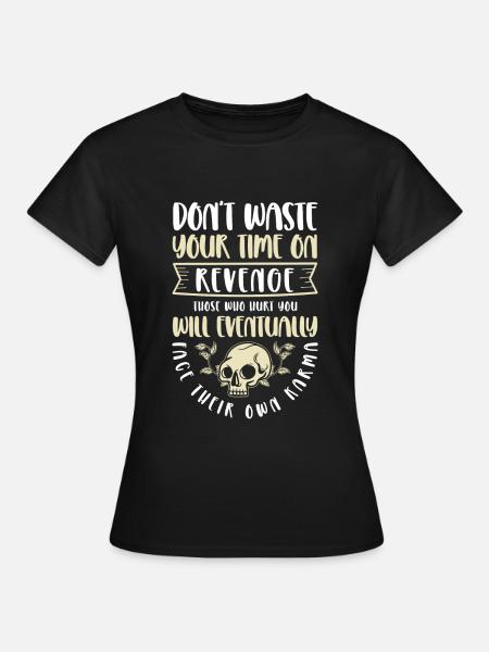 Karma Einstellung Motivation Spirituelles - Frauen T-Shirt - Schwarz