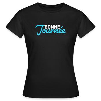 bonne journée - T-shirt Femme - noir - Devant - AI Model Female 172 dark (172cm)