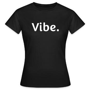 Vibe. - T-shirt Femme - noir - Devant - AI Model Female 172 dark (172cm)