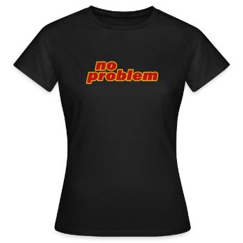 NO PROBLEM - Frauen T-Shirt - Schwarz - Vorne - AI Model Female 172 dark (172cm)