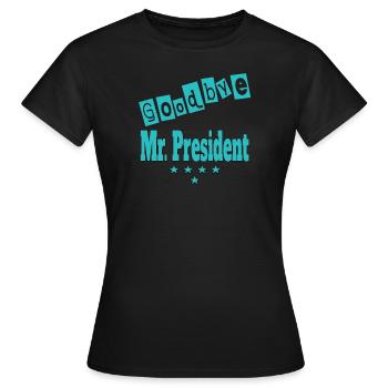 President. Goodbye Mr President - Women's T-Shirt - black - Front - AI Model Female 172 dark (172cm)