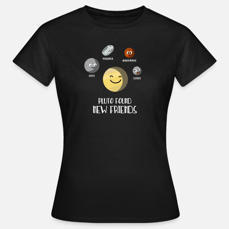 Pluto fand neue Freunde Dwarf Planets Universe - Frauen T-Shirt - Schwarz