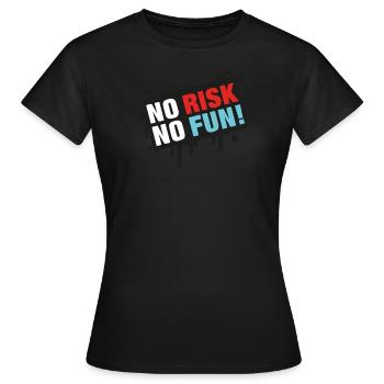No Risk - No Fun! - Women's T-Shirt - black - Front - AI Model Female 172 dark (172cm)