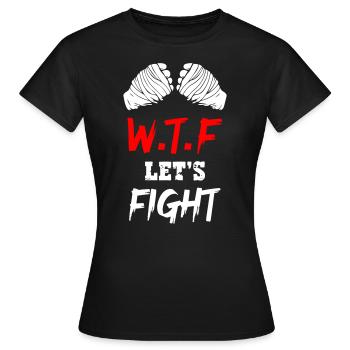 What The Fuck Lets Fight - Frauen T-Shirt - Schwarz - Vorne - AI Model Female 172 dark (172cm)