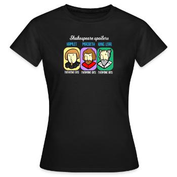 Shakespeare citation Spoiler Hamlet enseignant cadeau - T-shirt Femme - noir - Devant - AI Model Female 172 dark (172cm)