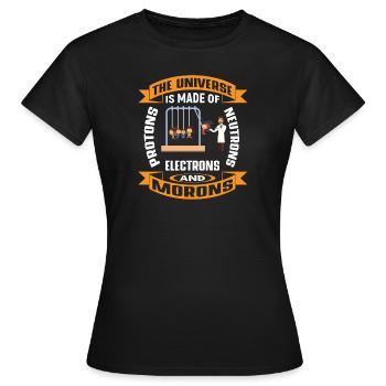 Protons, Neutrons, Morons - Ato - Frauen T-Shirt - Schwarz - Vorne - AI Model Female 172 dark (172cm)