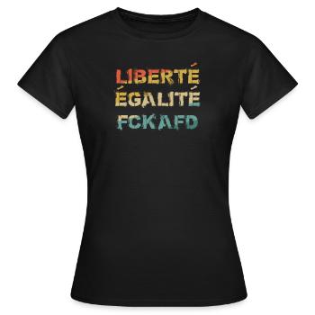 Liberté, Égalité, FCK AFD - Vintage Anti Rassismus - Frauen T-Shirt - Schwarz - Vorne - AI Model Female 172 dark (172cm)