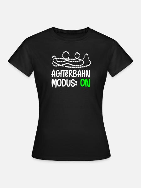 Achterbahn Modus Freak Junkie Freizeitpark - Frauen T-Shirt - Schwarz