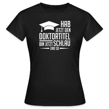 Doktortitel Doktor Promotion - Frauen T-Shirt - Schwarz - Vorne - AI Model Female 172 dark (172cm)