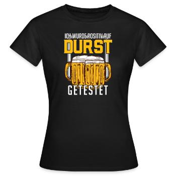 Positiv auf Durst getestet Bier Sauftour Geschenk - Frauen T-Shirt - Schwarz - Vorne - AI Model Female 172 dark (172cm)