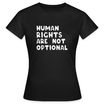 Les droits de l'homme ne sont pas facultatifs - T-shirt Femme - noir - Devant - AI Model Female 172 dark (172cm)
