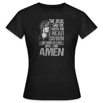 The Devil Saw Me With My Head Down Until I Said On - Women's T-Shirt - black - Front - AI Model Female 172 dark (172cm)