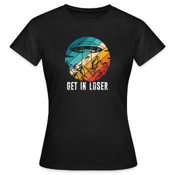 Get in Loser - Frauen T-Shirt - Schwarz - Vorne - AI Model Female 172 dark (172cm)