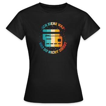 Ich Ziehe Was Was Du Nicht Ziehst Kredit Karte - Frauen T-Shirt - Schwarz - Vorne - AI Model Female 172 dark (172cm)