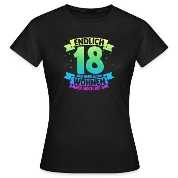 Endlich 18 Geburtstag Feiern Geschenkidee Geburtst - Frauen T-Shirt - Schwarz - Vorne - AI Model Female 172 dark (172cm)