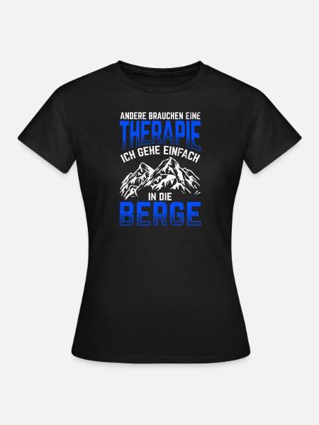 Andere Brauchen Eine Therapie Ich Geh Einfach In D - Frauen T-Shirt - Schwarz