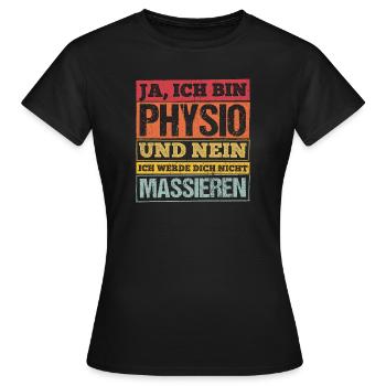 Physiotherapeut Sport Therapeut Spruch Geschenk Ph - Frauen T-Shirt - Schwarz - Vorne - AI Model Female 172 dark (172cm)