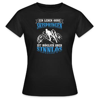 Une vie sans saut à ski, c’est possible, mais ça ne sert à rien - T-shirt Femme - noir - Devant - AI Model Female 172 dark (172cm)