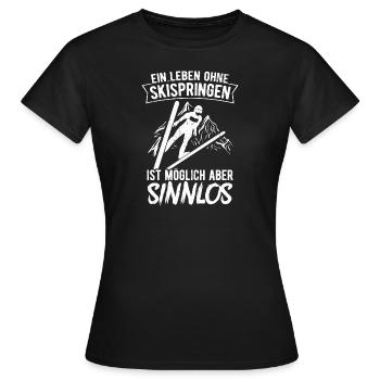 Une vie sans saut à ski, c’est possible, mais ça ne sert à rien - T-shirt Femme - noir - Devant - AI Model Female 172 dark (172cm)