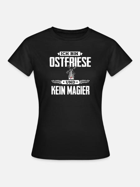 Ich bin Ostfriese - Frauen T-Shirt - Schwarz