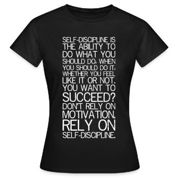 L’autodiscipline est la capacité de faire ce que vous - T-shirt Femme - noir - Devant - AI Model Female 172 dark (172cm)