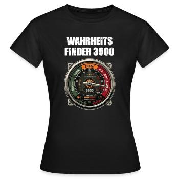 Wahrheit Finder - Frauen T-Shirt - Schwarz - Vorne - AI Model Female 172 dark (172cm)