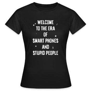Era of smartphones and fools - Women's T-Shirt - black - Front - AI Model Female 172 dark (172cm)