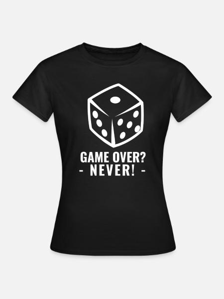 Game Over? - Never! - Frauen T-Shirt - Schwarz
