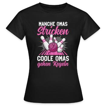 Kegeln Kegler Kegel Oma Kegelbahn Kegeltour - Frauen T-Shirt - Schwarz - Vorne - AI Model Female 172 dark (172cm)