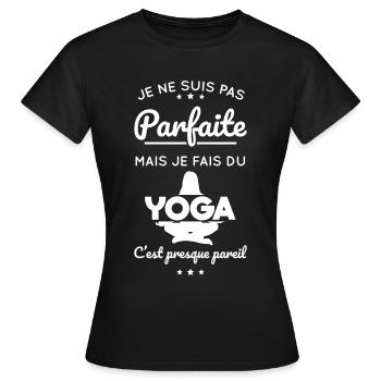 Je ne suis pas parfaite mais je fais du yoga - T-shirt Femme - noir - Devant - AI Model Female 172 dark (172cm)