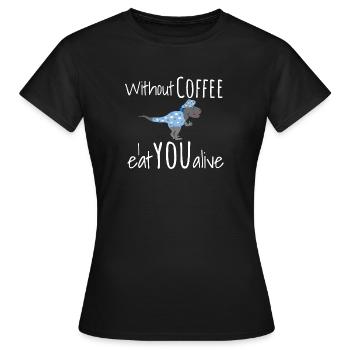 Café café drôle Dino matin cadeau blanc - T-shirt Femme - noir - Devant - AI Model Female 172 dark (172cm)
