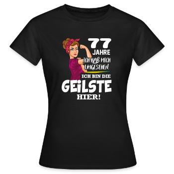 Geburtstag 77 Jahre Die Beste Geilste Chefin Queen - Frauen T-Shirt - Schwarz - Vorne - AI Model Female 172 dark (172cm)