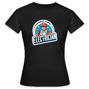 Aktuelle Stimmung Elektriker - Frauen T-Shirt - Schwarz - Vorne - AI Model Female 172 dark (172cm)