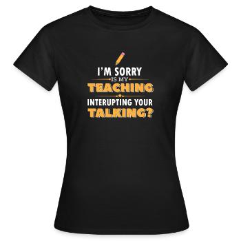 Lustige Lehrer Sprüche Geschenk für Lehrer - Frauen T-Shirt - Schwarz - Vorne - AI Model Female 172 dark (172cm)