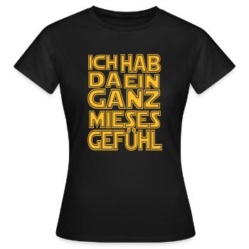 Film-Zitat Sci-Fi hab da ein ganz mieses Gefühl - Frauen T-Shirt - Schwarz - Vorne - AI Model Female 172 dark (172cm)