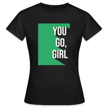 Girlboss YOU GO GIRL - Women's T-Shirt - black - Front - AI Model Female 172 dark (172cm)