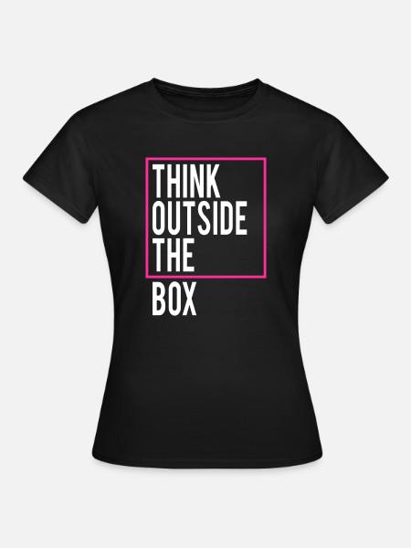 Think outside the Box - Frauen T-Shirt - Schwarz