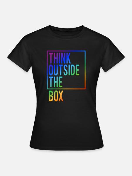 Think outside the Box - Frauen T-Shirt - Schwarz