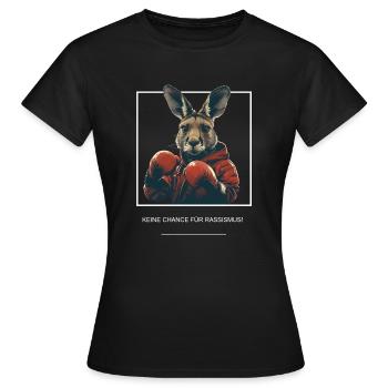 Känguru "Keine Chance für Rassismus" - Frauen T-Shirt - Schwarz - Vorne - AI Model Female 172 dark (172cm)