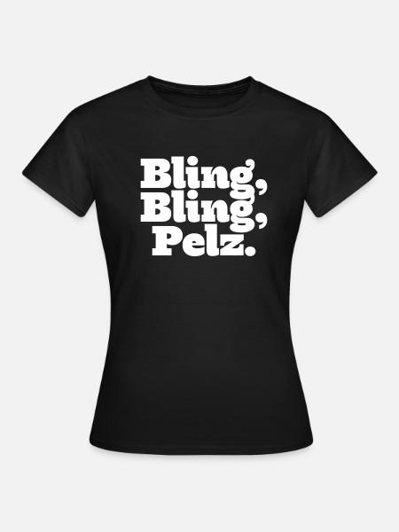 014 Bling Bling Pelz - Frauen T-Shirt - Schwarz