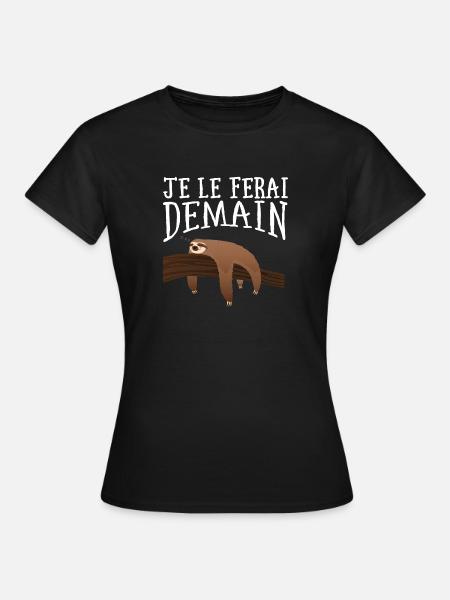 Je Le Ferai Demain- Paresseux - T-shirt Femme - noir